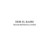 Deir El Bahri: Transcriptions & Notes